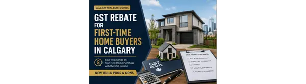 feature image of GST Rebate for First-Time Home Buyers in Calgary