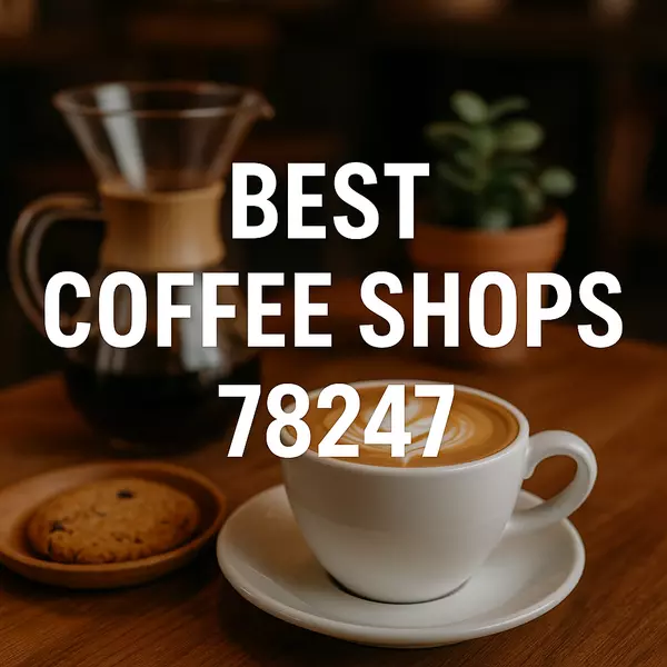 Top 5 Coffee Shops in 78247 San Antonio: Your Complete 2025 Guide