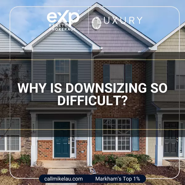 Why Is Downsizing So Difficult?