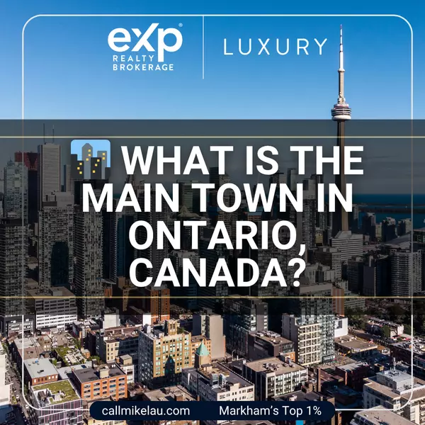 What Is the Main Town in Ontario, Canada?