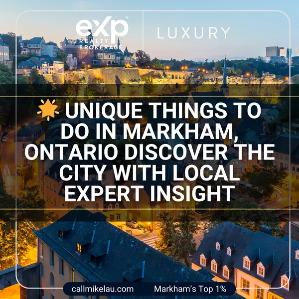 Unique Things to Do in Markham, Ontario Discover the City with Local Expert Insight