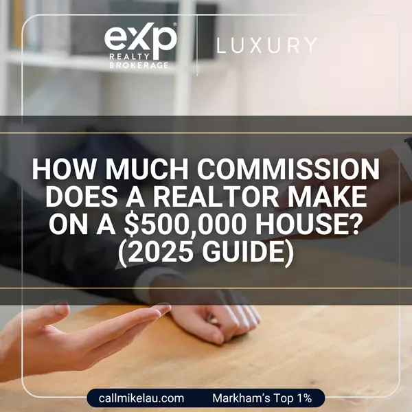 How Much Commission Does a Realtor Make on a $500,000 House? (2025 Guide)