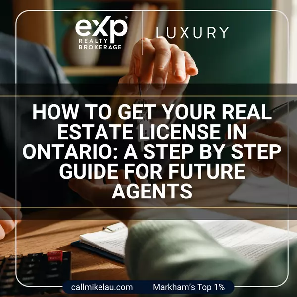 How to Get Your Real Estate License in Ontario: A Step by Step Guide for Future Agents