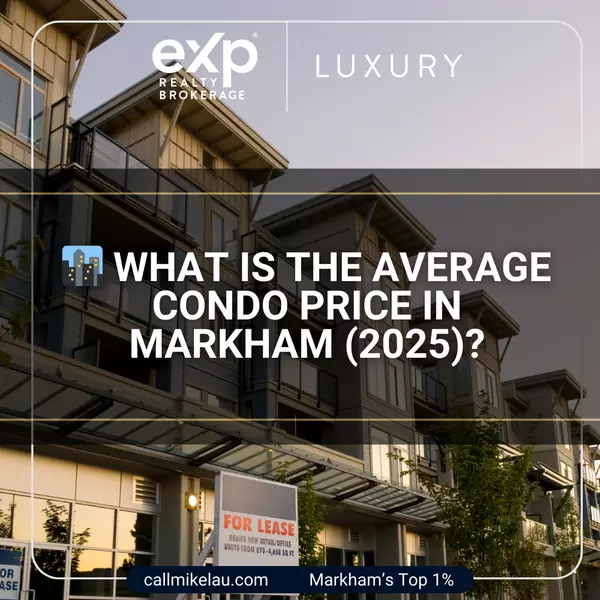 What Is the Average Condo Price in Markham (2025)?