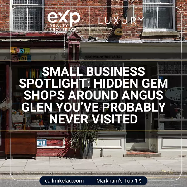 Small Business Spotlight: Hidden Gem Shops Around Angus Glen You’ve Probably Never Visited