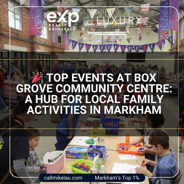Top Events at Box Grove Community Centre: A Hub for Local Family Activities in Markham,Michael Lau