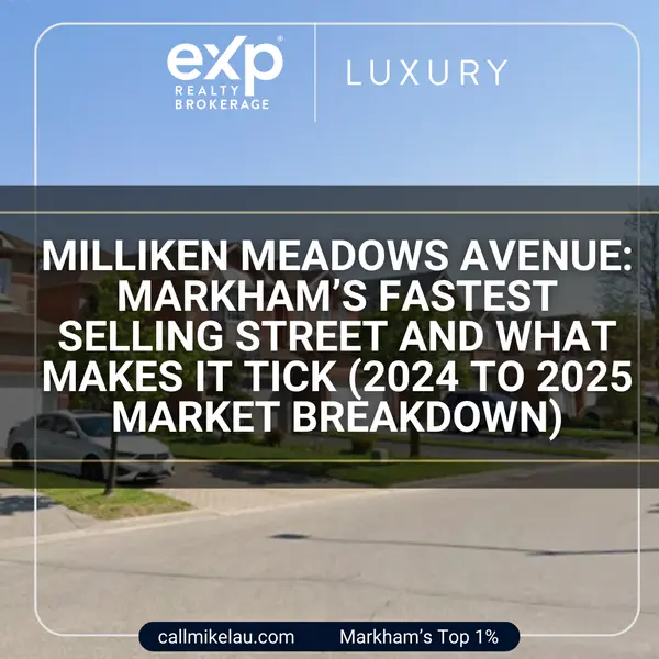 Milliken Meadows Avenue: Markham’s Fastest Selling Street and What Makes It Tick (2024 to 2025 Market Breakdown),Michael Lau
