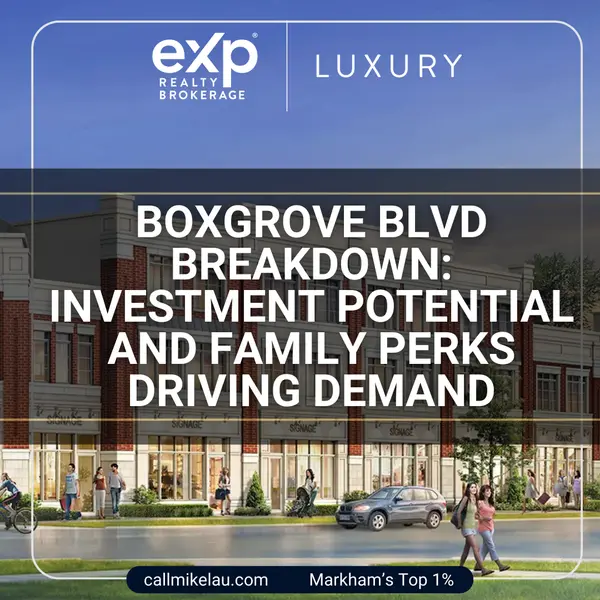 Boxgrove Blvd Breakdown: Investment Potential and Family Perks Driving Demand,Michael Lau