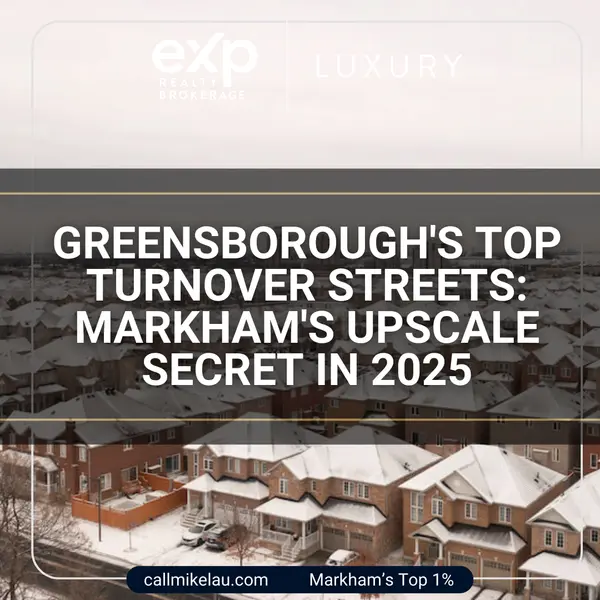 Greensborough's Top Turnover Streets: Markham's Upscale Secret in 2025,Michael Lau