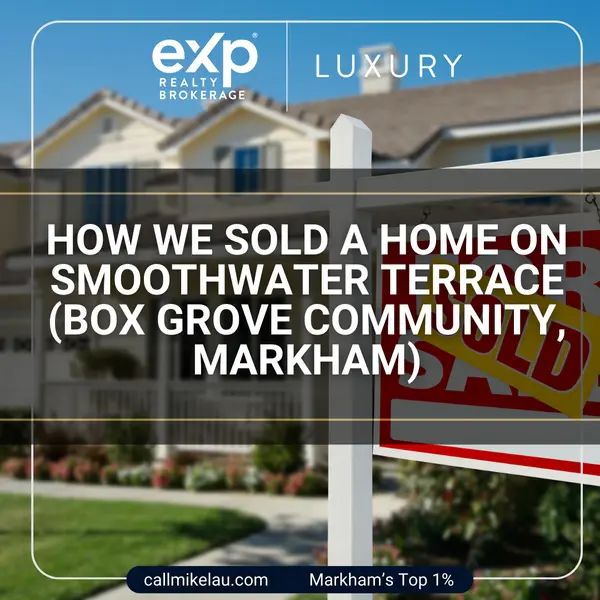 How We Sold a Home on Smoothwater Terrace (Box Grove Community, Markham),Michael Lau