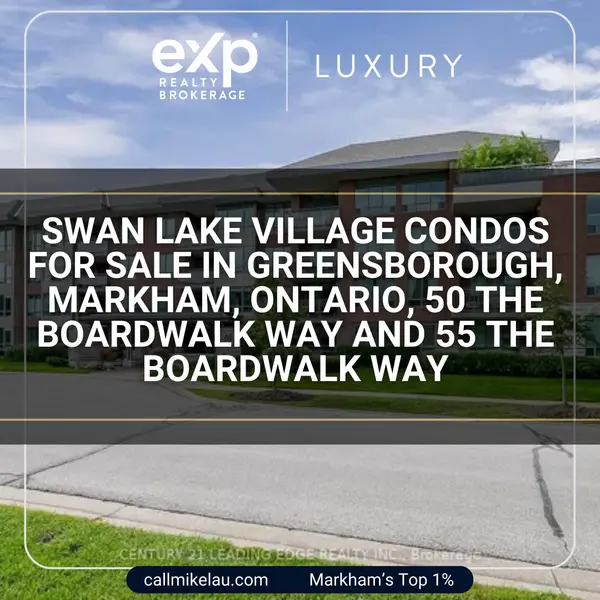 Swan Lake Village Condos for Sale in Greensborough, Markham, Ontario 50 The Boardwalk Way and 55 The Boardwalk Way,Michael Lau