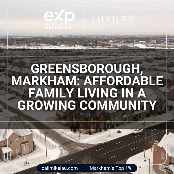 Greensborough, Markham: Affordable Family Living in a Growing Community,Michael Lau