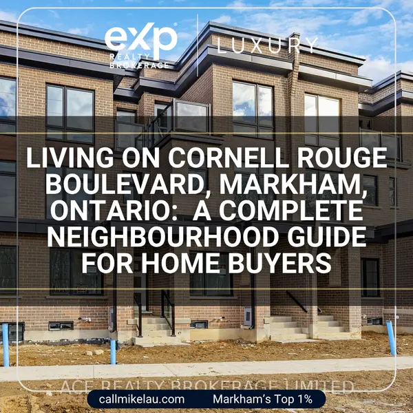 Living on Cornell Rouge Boulevard, Markham, Ontario: A Complete Neighbourhood Guide for Home Buyers,Michael Lau