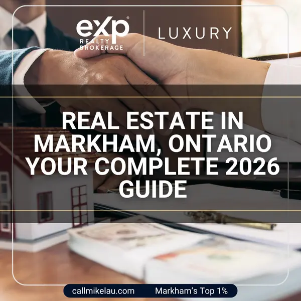 Real Estate in Markham, Ontario Your Complete 2026 Guide,Michael Lau