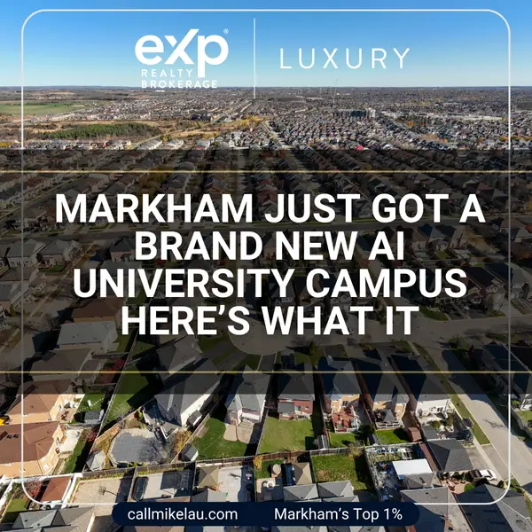 Markham Just Got a Brand New AI University Campus Here’s What It,Michael Lau