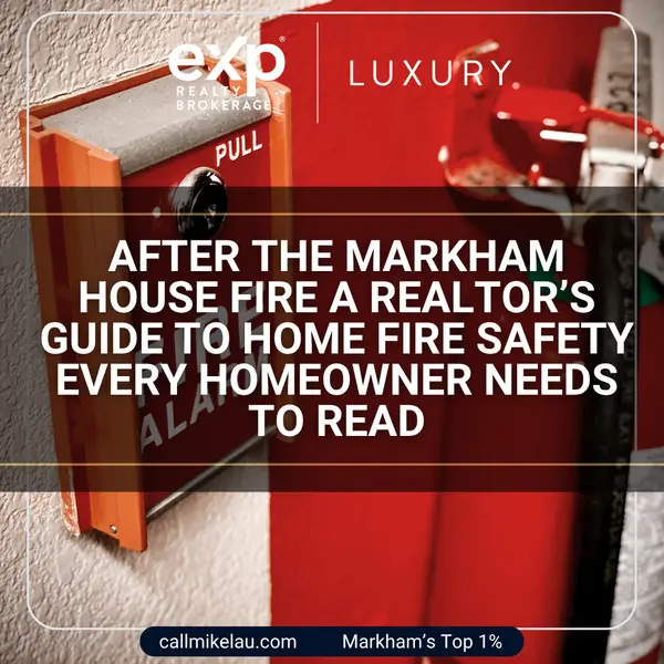 After the Markham House Fire A REALTOR’s Guide to Home Fire Safety Every Homeowner Needs to Read,Michael Lau
