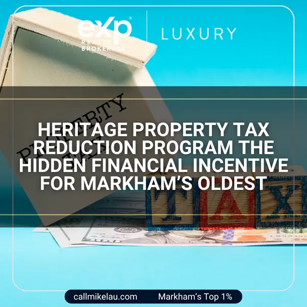 Heritage Property Tax Reduction Program The Hidden Financial Incentive for Markham’s Oldest,Michael Lau