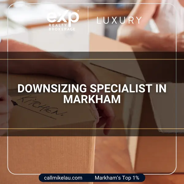 Downsizing Specialist in Markham,Michael Lau