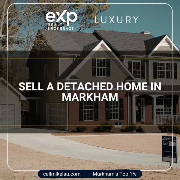 Sell a Detached Home in Markham,Michael Lau