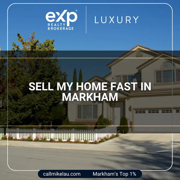 Sell My Home Fast in Markham,Michael Lau