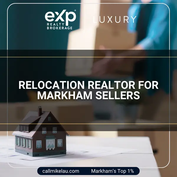 Relocation Realtor for Markham Sellers,Michael Lau