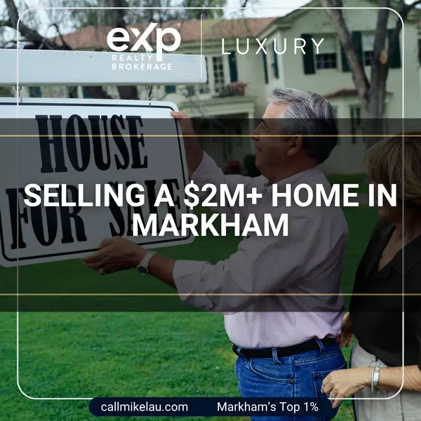 Selling a $2M+ Home in Markham