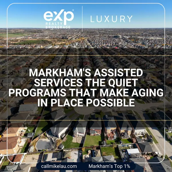 Markham's Assisted Services The Quiet Programs That Make Aging in Place Possible,Michael Lau