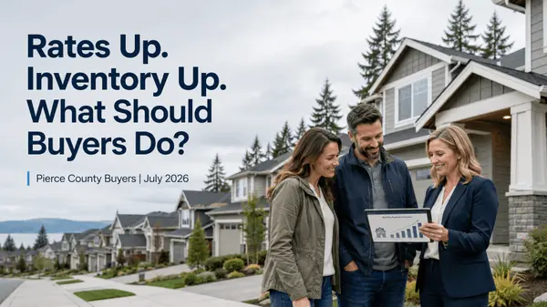Pierce County Home Buyers: Wait or Buy in July 2026?,Aaron Miriello