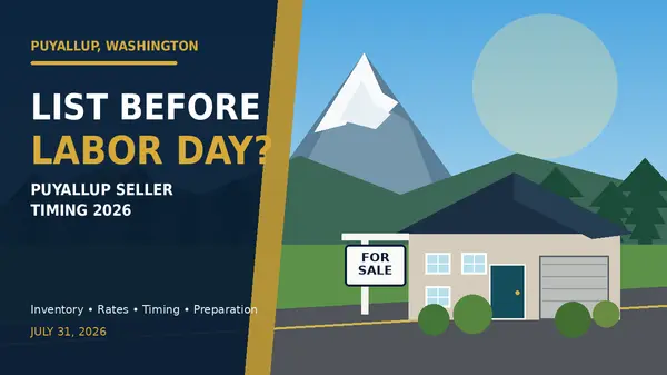 feature image of Should Puyallup Homeowners List Before Labor Day or Wait Until Fall 2026?