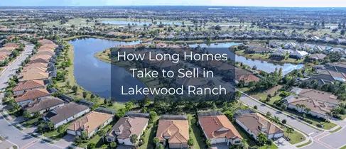 How Long Homes Take to Sell in Lakewood Ranch