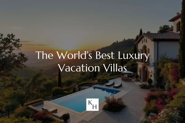 The World’s Best Luxury Vacation Villas