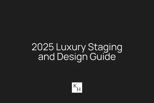Now Available: The 2025 Luxury Staging and Design Guide