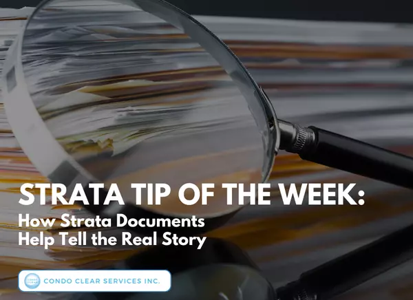 Strata Tip of the Week – How Strata Documents Help Tell the Real Story