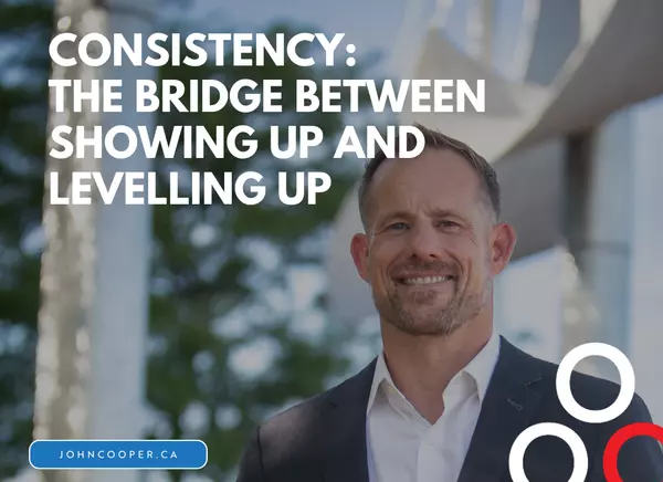 Consistency: The Bridge Between Showing Up and Levelling Up