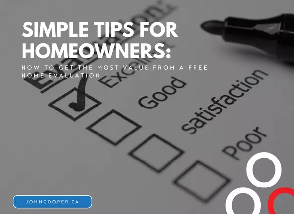 How to Get the Most Value from a Free Home Evaluation: Simple Tips for Homeowners