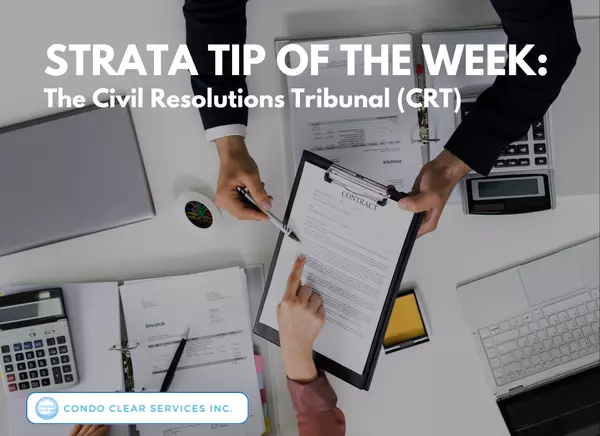 Strata Tip of the Week - The Civil Resolutions Tribunal (CRT)