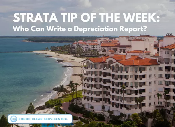 Strata Tip of the Week - Who Can Write a Depreciation Report?