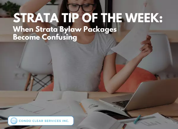 Strata Tip of the Week - When Strata Bylaw Packages Become Confusing