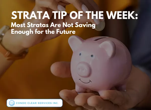 Strata Tip of the Week – Most Stratas Are Not Saving Enough for the Future