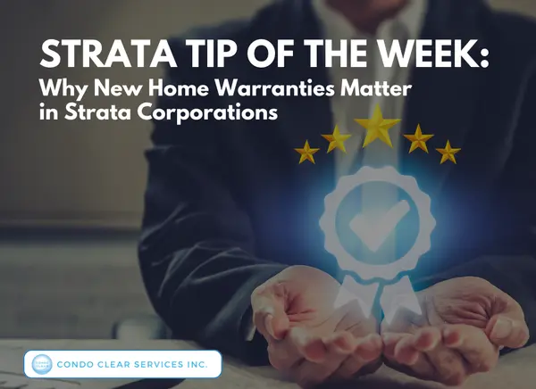 feature image of Strata Tip of the Week – Why New Home Warranties Matter in Strata Corporations