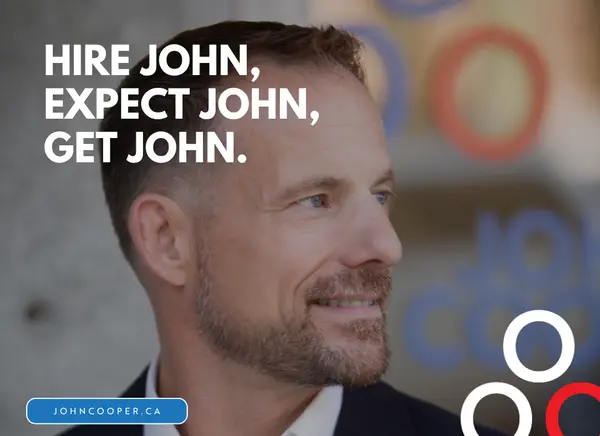 Hire John, Expect John, Get John.