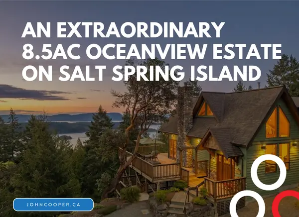 An Extraordinary 8.5 acre Ocean View Estate on Salt Spring Island