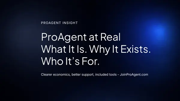 ProAgent at Real: What It Is, Why It Exists, and Who It’s For,Joe Ballarino