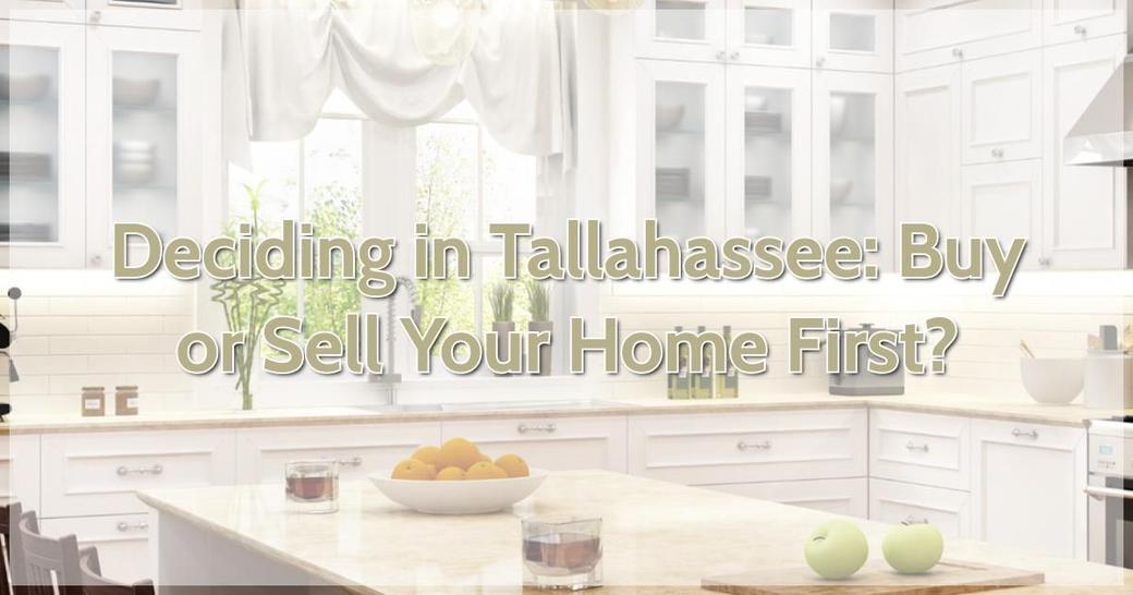 Deciding in Tallahassee: Buy or Sell Your Home First?