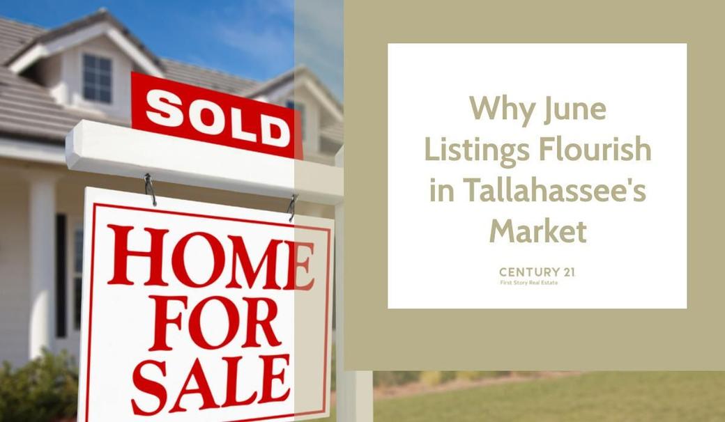 Why June Listings Flourish in Tallahassee's Market