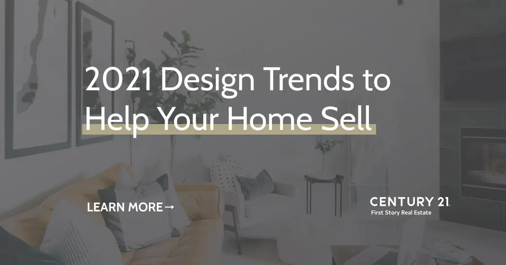 2021 Design Trends to Help Your Home Sell