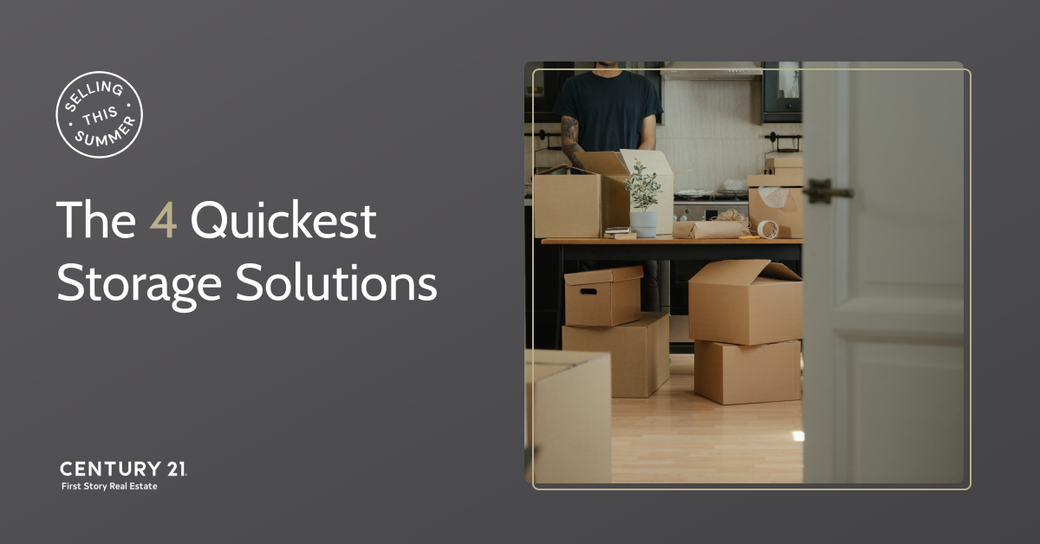 Selling This Summer: The 4 Quickest Storage Solutions