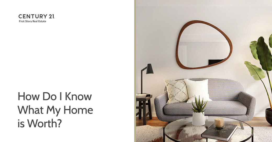 How Do I Know What My Home Is Worth?