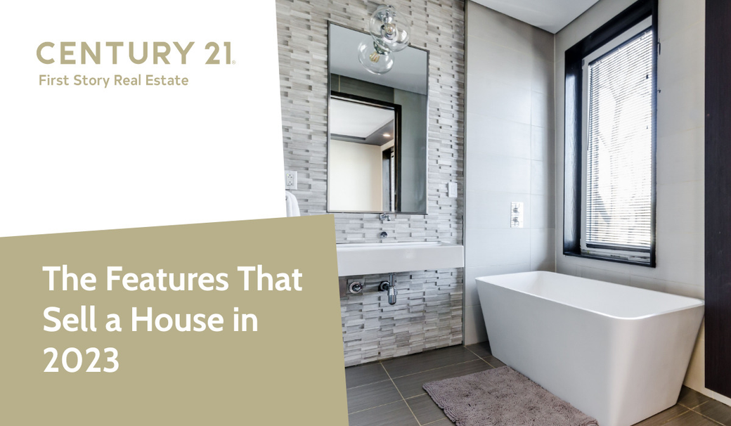 The Features That Sell a House in 2023