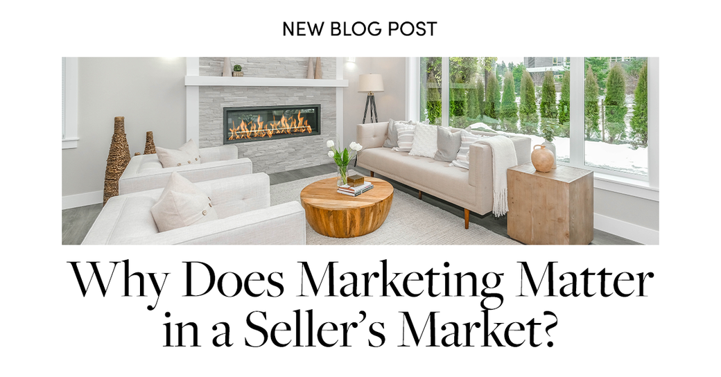 Why Does Marketing Matter in a Seller’s Market?